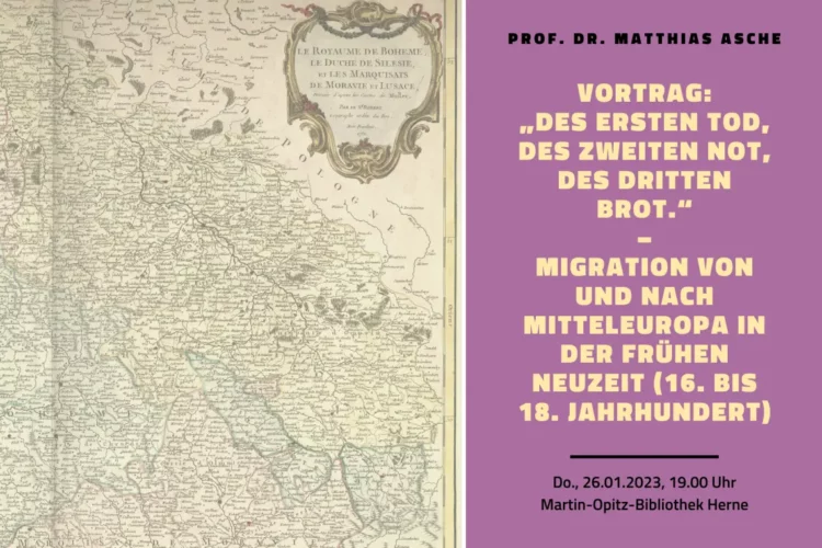 Vortrag in der Martin-Opitz-Bibliothek: „Des Ersten Tod, des Zweiten Not, des Dritten Brot.“ – Migration von und nach Mitteleuropa in der Frühen Neuzeit (16. bis 18. Jahrhundert).