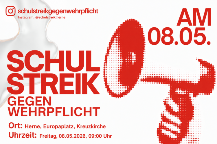 Plakat zum Schulstreik gegen Wehrpflicht am 08.05.2026 um 09:00 Uhr in Herne, Europaplatz, Kreuzkirche, mit Instagram-Hinweis @schulstreik.herne.